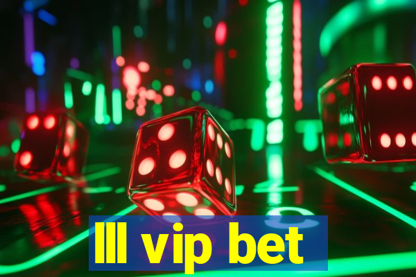 lll vip bet